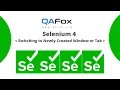 Selenium 4 - Creating New Window or Tab and then switching to them