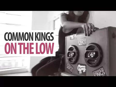 Download MP3 👑 Common Kings - On The Low (Official Music Video)