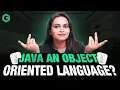 Is Java Not a Pure OOP Language Java Interview Series