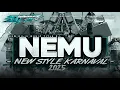 Download Lagu DJ NEMU NEW STYLE KARNAVAL 2025 FULL BASS FULL PARTY VIRAL TIKTOK