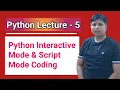 What is Interactive mode and script mode in Python
