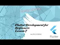 Flutter -Part 7 of 16 - Beginner Lectures