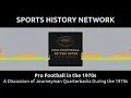 Pro Football in the 1970s - A Discussion of Journeyman Quarterbacks During the 1970s
