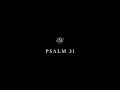 Psalms 31 - English Standard Version ESV