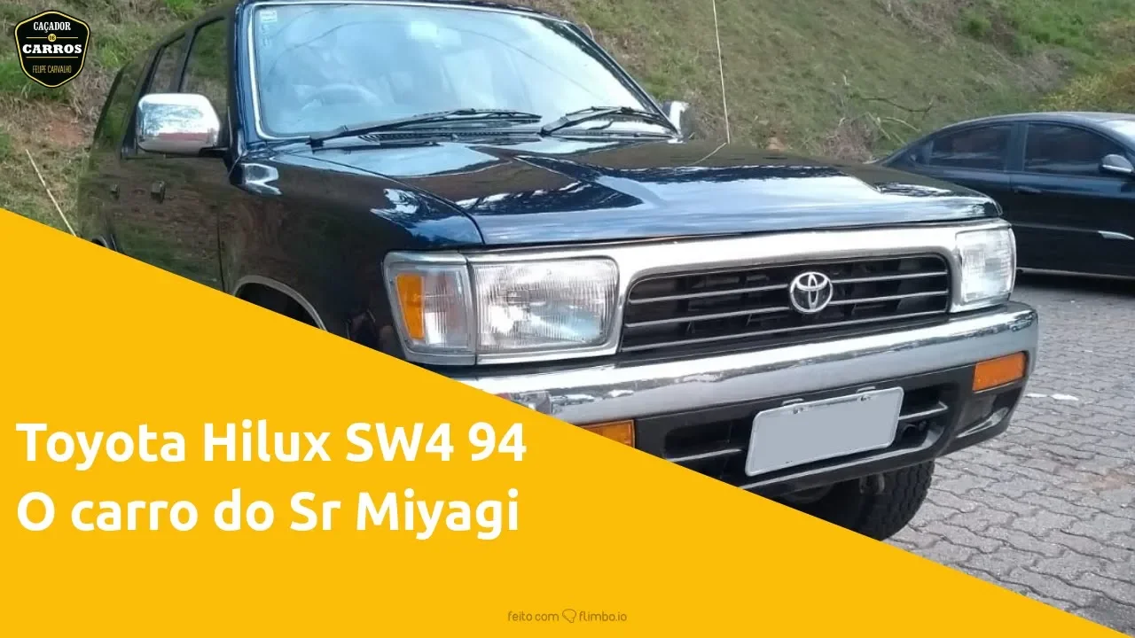 Toyota Hilux SW4 94, o carro do Sr Miyagi / Caçador de Carros