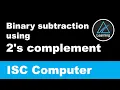 Binary subtraction using 2 s complement Class 11 Computer Science