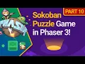 Let s Make a Sokoban Puzzle Game in Phaser 3 - Part 10