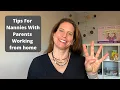 4 Helpful Tips For Nannies With Parents Working From Home