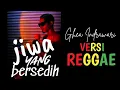 Lagu GHEA INDRAWARI - Jiwa Yang Bersedih || Reggae Version