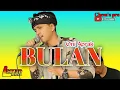 Download Lagu BULAN - CIPT : ABDULROHMAN - ONI APRAK JURUJUS LIVE