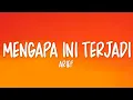 Download Lagu Arief - Mengapa Ini Terjadi (Lirik Lagu)