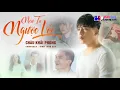 Download Lagu Nếu Ta Ngược Lối  - Châu Khải Phong Karaoke tone nữ beat chuẩn