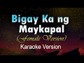 BIGAY KA NG MAYKAPAL (Karaoke) HD