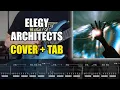Elegy - Architects (COVER + TAB)