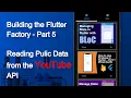 Let s Build a Flutter App 05 - Setting up and using the Youtube API