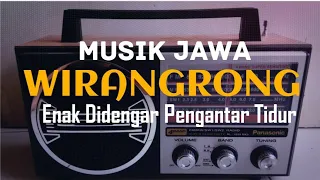 Download MUSIK JAWA LADRANG WIRANGRONG KLENENGAN ENAK DIDENGAR PENGANTAR TIDUR MP3