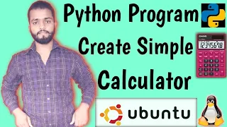How To Create Simple Calculator Using Python Program Ubuntu Linux