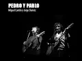 Pedro Y Pablo - La marcha de la Bronca