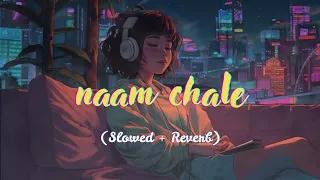 naam chale song slowed reverb song music skvstudio