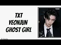 Download Lagu TXT (YEONJUN) - Ghost Girl (Easy Lyrics) 