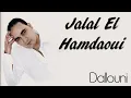 Jalal El Hamdaoui - Dellouni - جلال الحمداوي