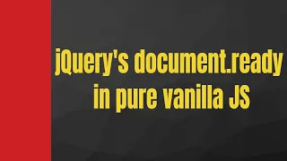 jQuery s document ready function in pure vanilla JS