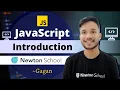 Introduction to Javascript Newton School Gagan