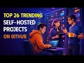 Lagu 26 Trending Self-Hosted Projects on GitHub You Need in 2025