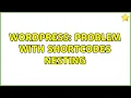 Wordpress Problem with shortcodes nesting 3 Solutions