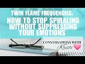 How to Stop Spiraling Without Suppressing Your Emotions