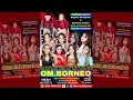 Download Lagu LIVE BORNEO MUSICA | WEDDING PARTY NUGROHO ADI SAPUTRO \u0026 SEPTRIANA ANDAINI