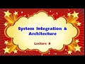 System Integration and Architecture Lecture 3