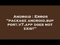 Android Error package android support v7 app does not exist