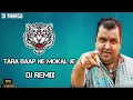 Download Lagu tara baap ne moklje dj remix demo