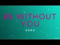 SOSA - Be Without You | Slowed + Reverb