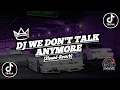 Download Lagu DJ WE DON'T TALK ANYMORE (Slowed-Reverb) MENGKANE VIRAL TIKTOK 2024