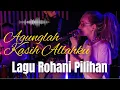 Lagu Agunglah Kasih Allahku | Lagu Rohani Pilihan Terbaik