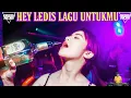 Download Lagu JUNGLE DUTCH 2020 - HEY LADIES X LAGU UNTUK KAMU VIRAL TIKTOK|| #2020TETAPTINGGI || OZZY RCM