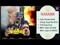Lagu NAZARR MOVIE ALL HIT SONGS || 1997 || Alka Yagnik, Kumar Sanu, Abhijeet Bhattacharya, Kavita Krish.