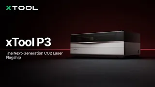 Introducing xTool P3 The Ultimate CO2 Laser Workhorse with Intelligent Automation