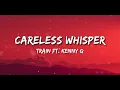 Careless Whisper - Train Ft. Kenny G (Lyrics)