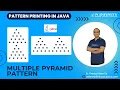 Pattern Printing in JAVA Session 19 Multiple Pyramid Pattern Printing Prasad Sir