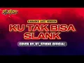 Lagu KU TAK BISA ( KARAOKE JAZZ VERSION ) | SLANK | COVER BY.DT_STUDIO OFFICIAL