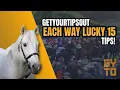 GetYourTipsOut Each Way Lucky 15 Tips GYTO Explains