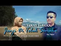 VANNY VABIOLA JANJI DI TELUK SEMAKA ( OFFICIAL MUSIC VIDEO)