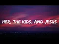 Dan Shay - Her The Kids and Jesus