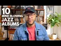 10 Jazz Albums That Will BLOW Your Mind (Seriously!)