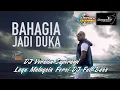 Bahagia Jadi Duka || Andra Respati|| Dj Bahagia Jadi Duka || Lagu Malaysia Fersi Dj ||