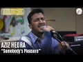 Download Lagu AZIZ HEDRA - SOMEBODY'S PLEASURE | OZCLUSIVE