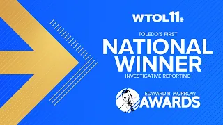 WTOL 11 Toledo s First National Edward R Murrow Award Winner